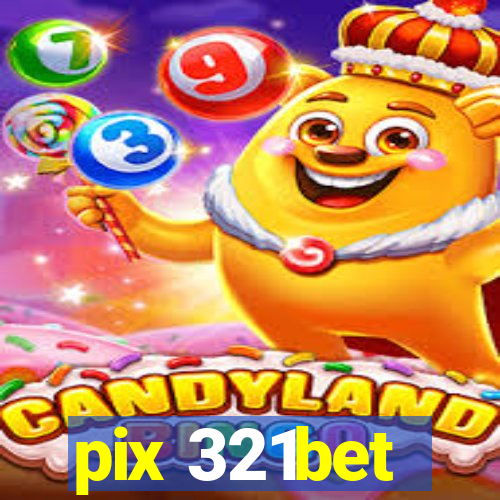 pix 321bet